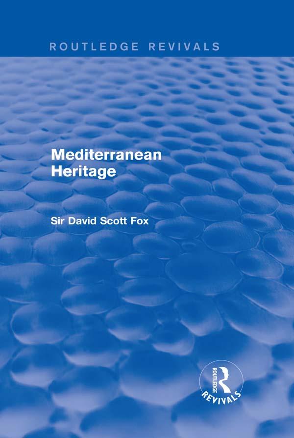 Mediterranean Heritage (Routledge Revivals) by David Fox