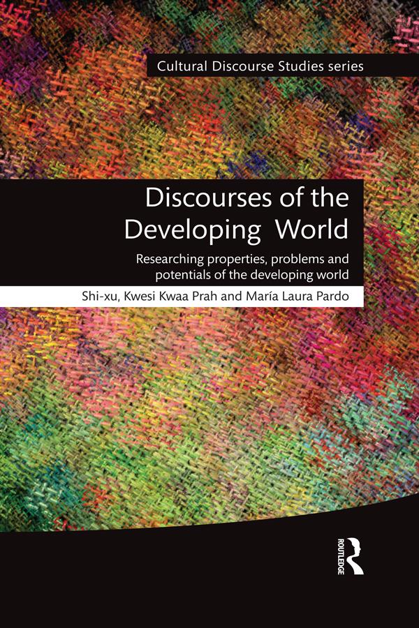 Discourses of the Developing World by Kwesi Kwaa Prah, María Pardo, Shi-xu