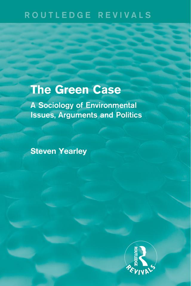 The Green Case (Routledge Revivals) by Steven Yearley