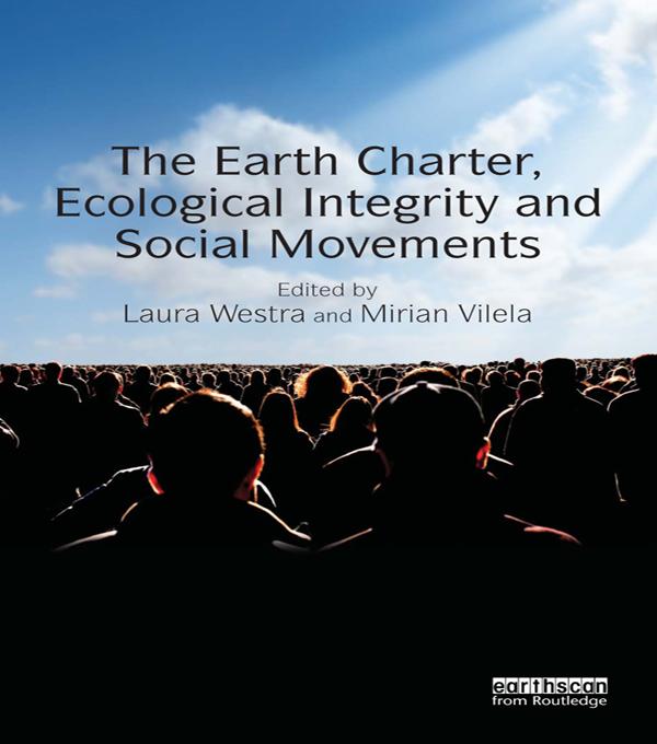 The Earth Charter, Ecological Integrity and Social Movements by Laura Westra, Mirian Vilela