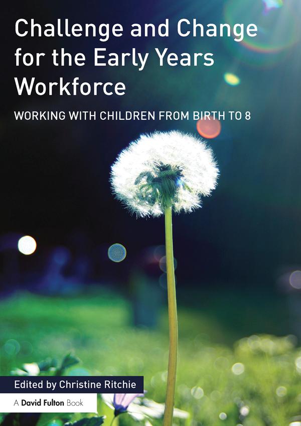 Challenge and Change for the Early Years Workforce by Christine Ritchie