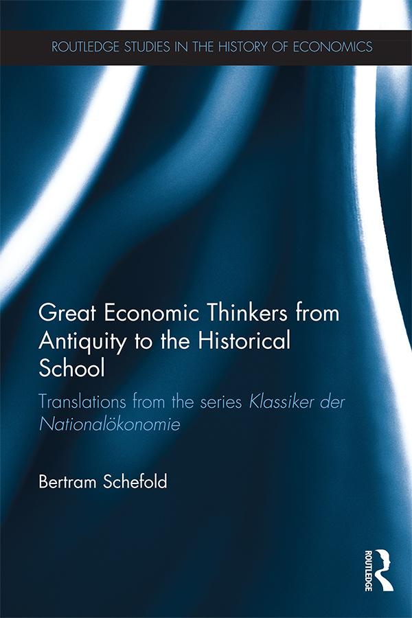 Great Economic Thinkers from Antiquity to the Historical School by Bertram Schefold