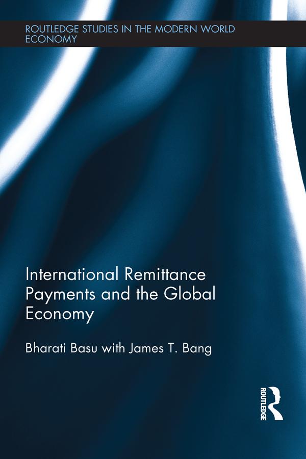 International Remittance Payments and the Global Economy by Bharati Basu, James T. Bang