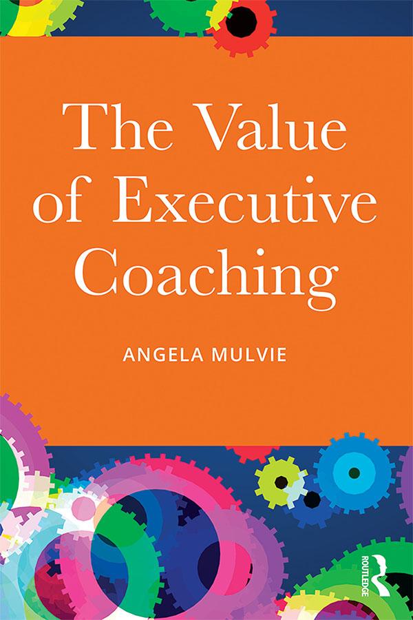 The Value of Executive Coaching by Angela Mulvie