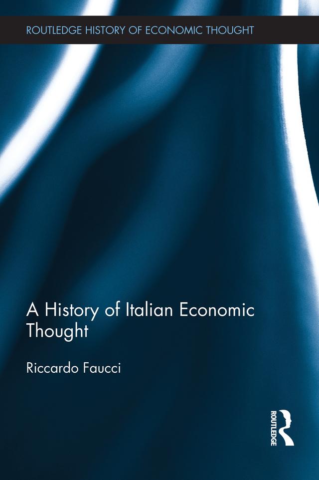 A History of Italian Economic Thought by Riccardo Faucci