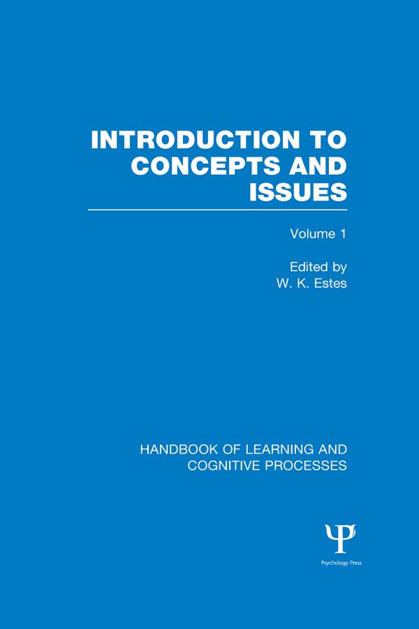 Handbook of Learning and Cognitive Processes (Volume 1) by W. Estes
