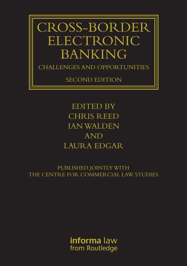 Cross-border Electronic Banking by Chris Reed, Ian Walden