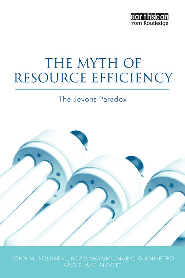 The Myth of Resource Efficiency by John M. Polimeni