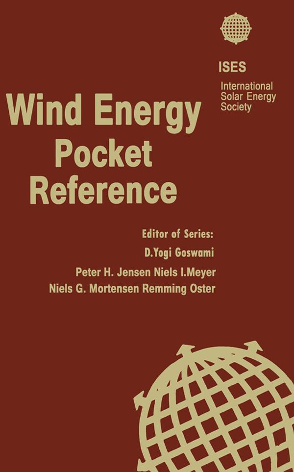 Wind Energy Pocket Reference by David Thorpe, Flemming Oster, ISES (International Solar Energy Society), Niels Gylling Mortensen, Niels I. Meyer, Peter Hjuler Jensen