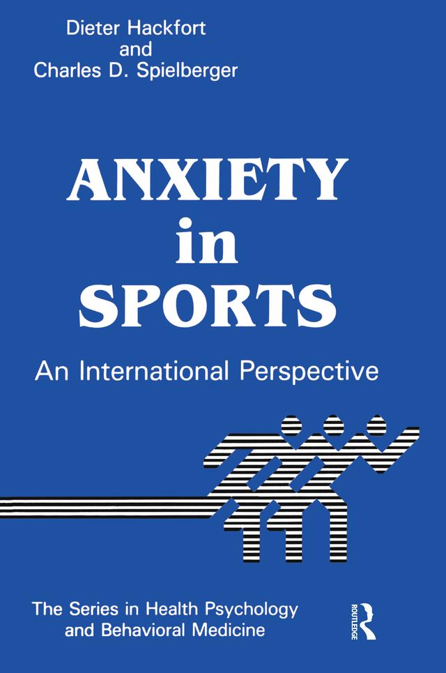 Anxiety In Sports by Charles D. Spielberger, Dieter Hackfort