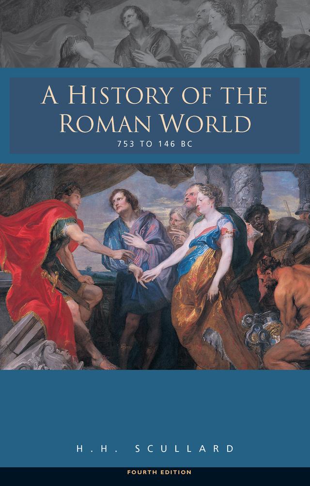 A History of the Roman World 753-146 BC by H.H. Scullard