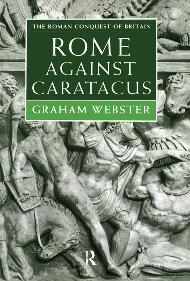 Rome Against Caratacus by Graham Webster