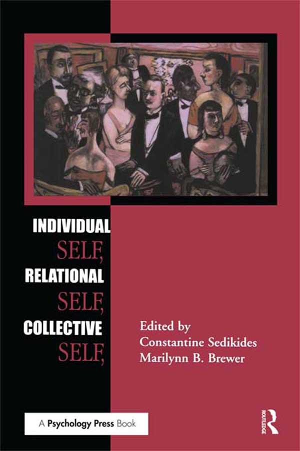 Individual Self, Relational Self, Collective Self by Constantine Sedikides, Marilynn B. Brewer