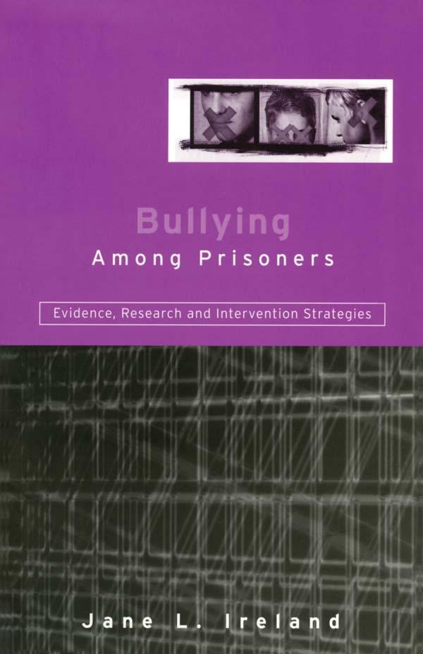 Bullying Among Prisoners by Jane L. Ireland