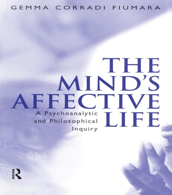 The Mind's Affective Life by Gemma Fiumara Corradi