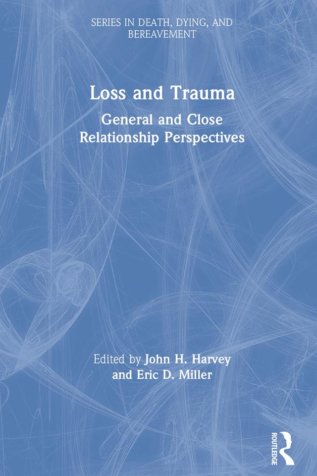 Loss and Trauma by Eric Miller, John Harvey