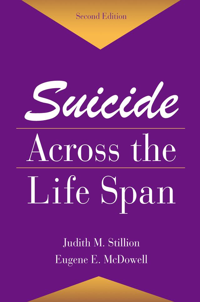Suicide Across The Life Span by Eugene E. McDowell, Judith M. Stillion