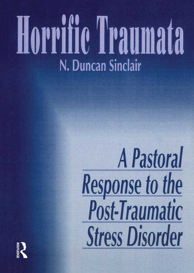 Horrific Traumata by Norma J R Sinclair, William M Clements