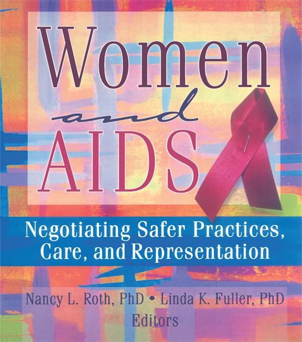 Women and AIDS by Ellen Cole, Esther D Rothblum, Linda K Fuller, Nancy Roth