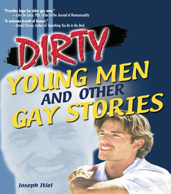 Dirty Young Men and Other Gay Stories by Joseph Itiel
