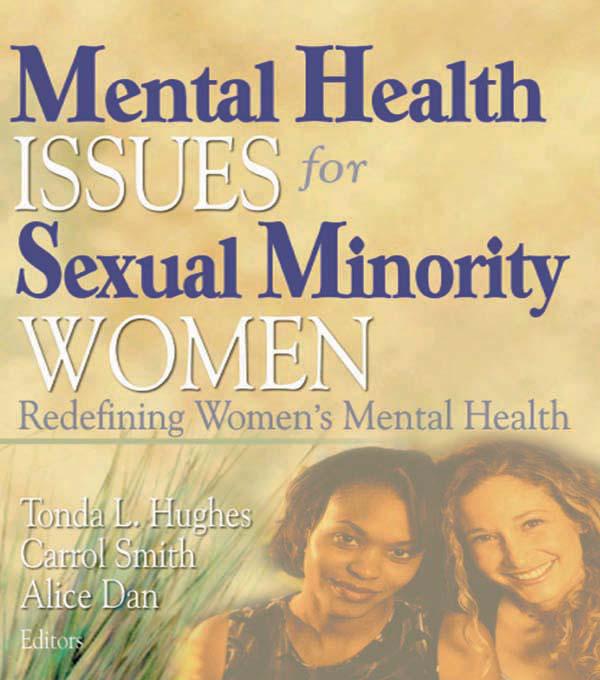 Mental Health Issues for Sexual Minority Women by Alice Dan, Carrol Smith, Tonda Hughes