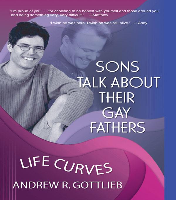 Sons Talk About Their Gay Fathers by Andrew Gottlieb