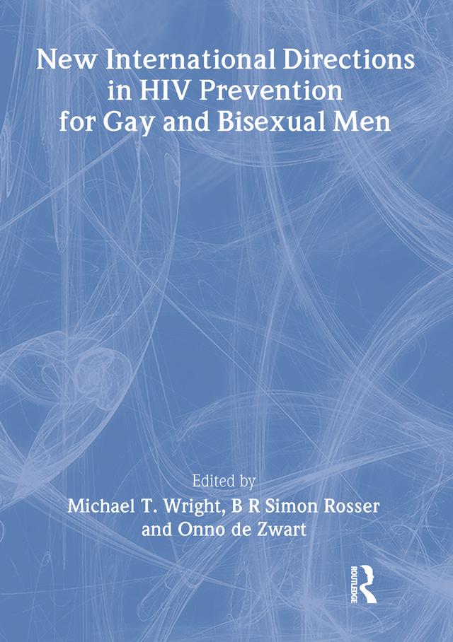 New International Directions in HIV Prevention for Gay and Bisexual Men by B R Simon Rosser, Michael Wright
