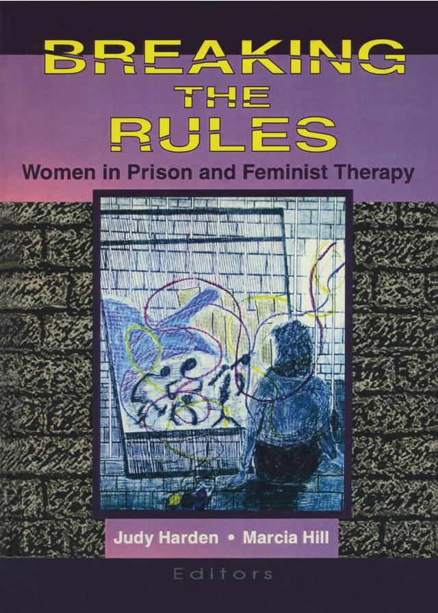 Breaking the Rules by Judith Harden, Marcia Hill