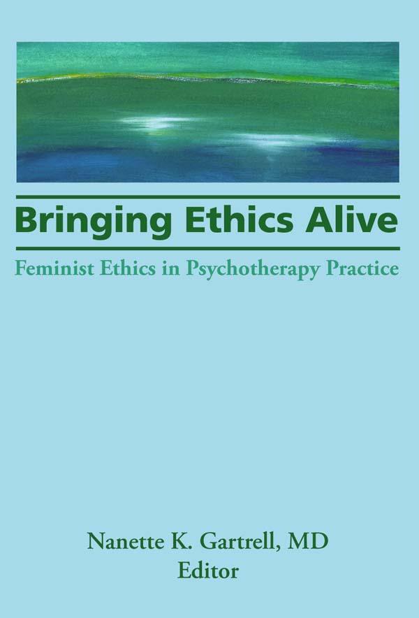 Bringing Ethics Alive by Nanette Gartrell