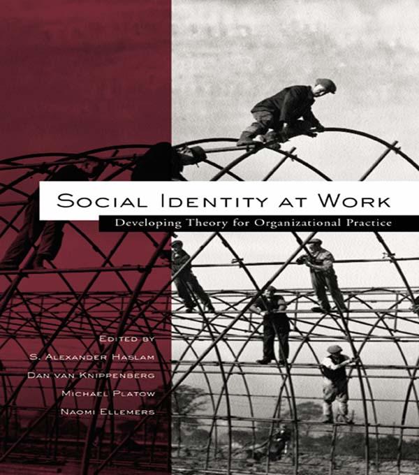 Social Identity at Work by Daan van Knippenberg, Michael J. Platow, Naomi Ellemers, S. Alexander Haslam