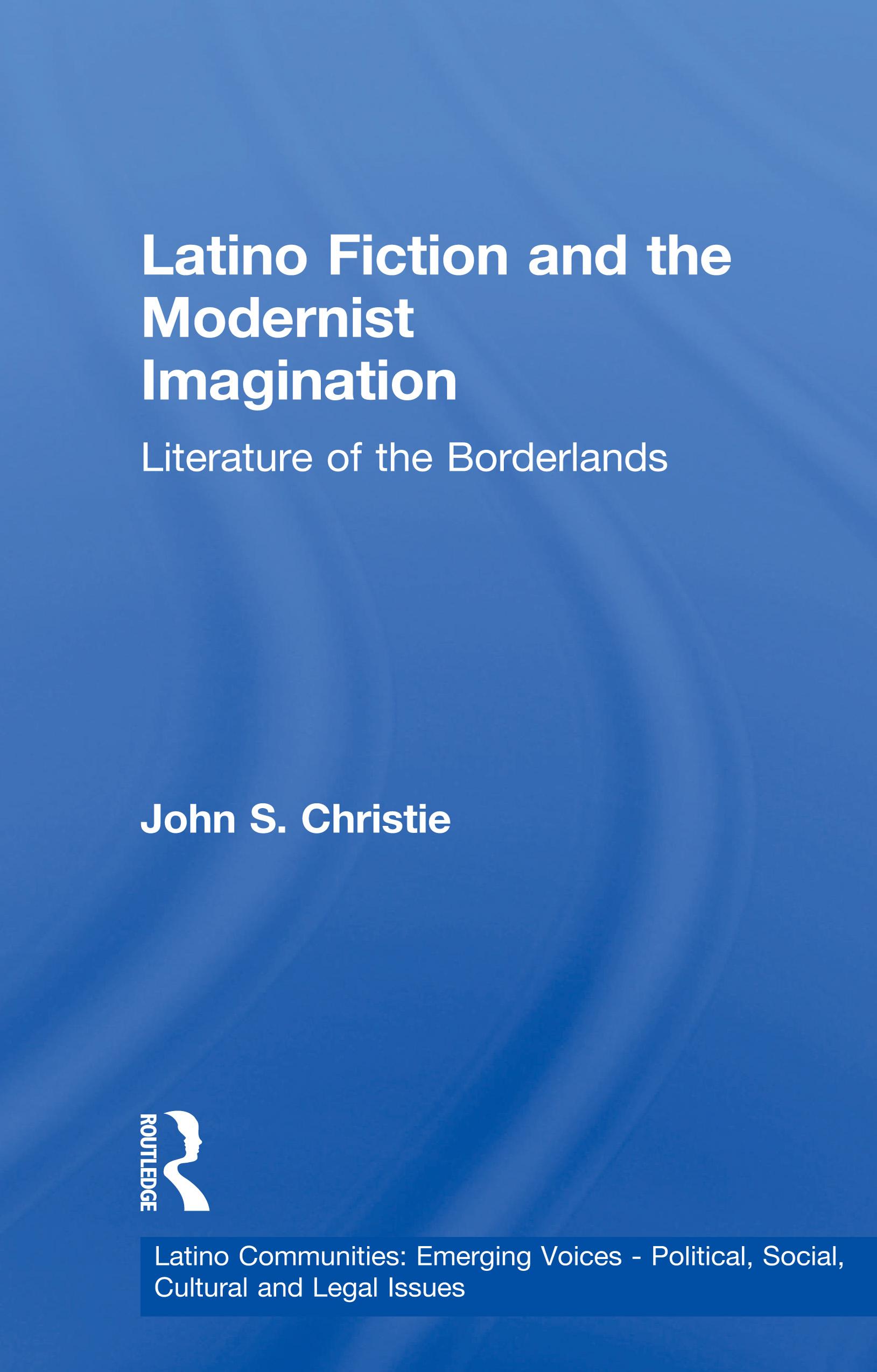 Latino Fiction and the Modernist Imagination