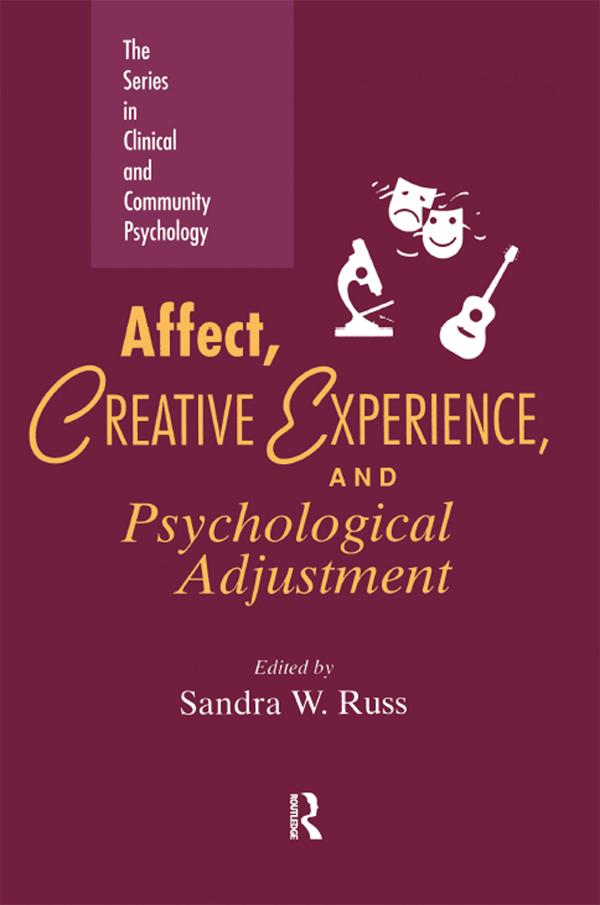 Affect, Creative Experience, And Psychological Adjustment by Sandra W. Russ