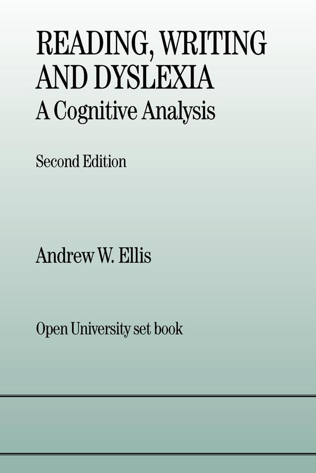 Reading, Writing and Dyslexia by Andrew W. Ellis