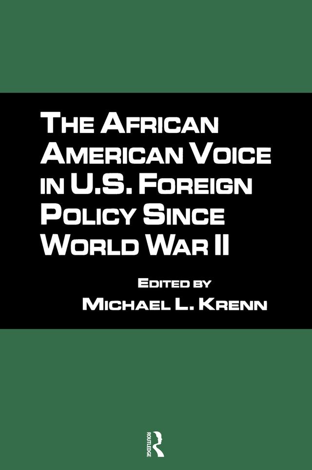 The African American Voice in U.S. Foreign Policy Since World War II by Michael L. Krenn