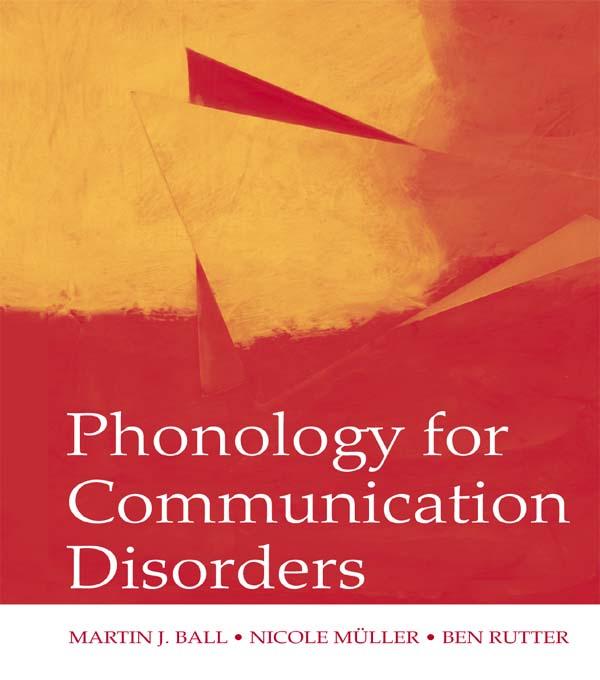 Phonology for Communication Disorders by Ben Rutter, Martin J. Ball, Nicole Muller