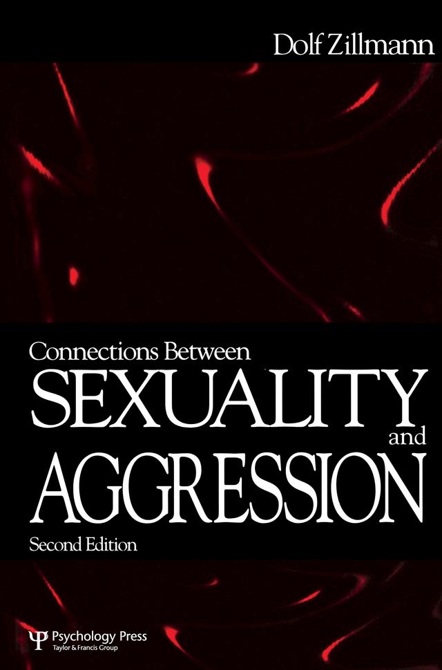 Connections Between Sexuality and Aggression by Dolf Zillmann