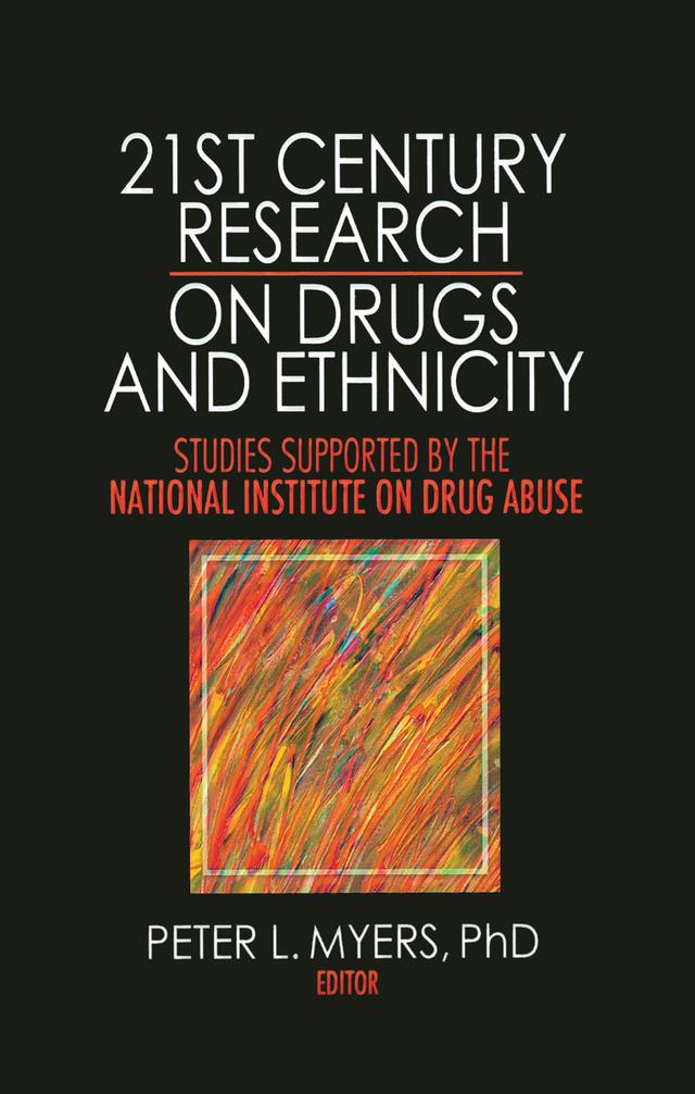 21st Century Research on Drugs and Ethnicity by Peter L. Myers