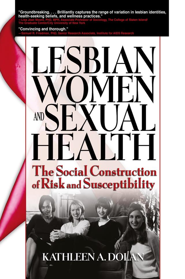 Lesbian Women and Sexual Health by Kathleen Dolan, R Dennis Shelby