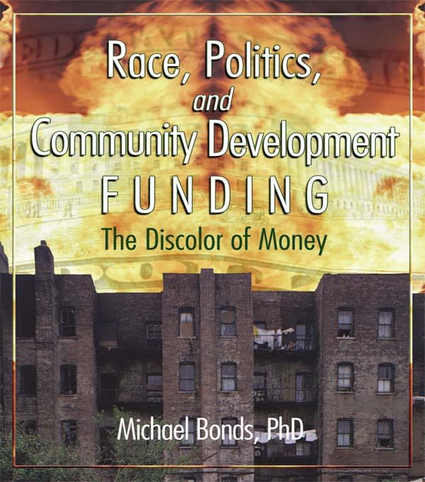 Race, Politics, and Community Development Funding by Michael Bonds