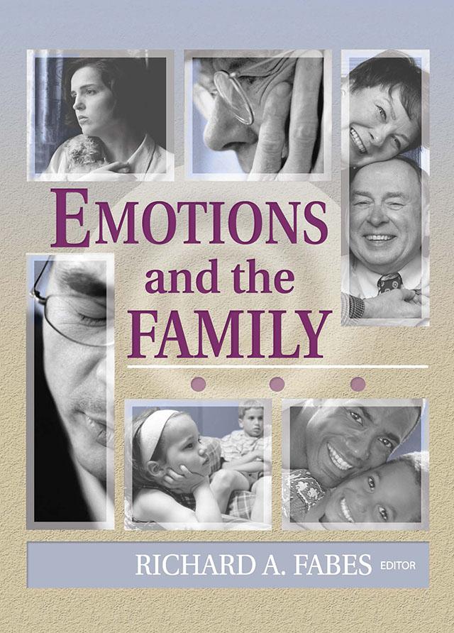 Emotions and the Family by Gary W Peterson, Richard Fabes, Suzanne Steinmetz