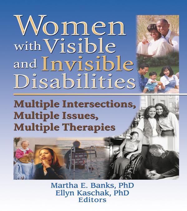 Women with Visible and Invisible Disabilities by Ellyn Kaschak, Martha Banks