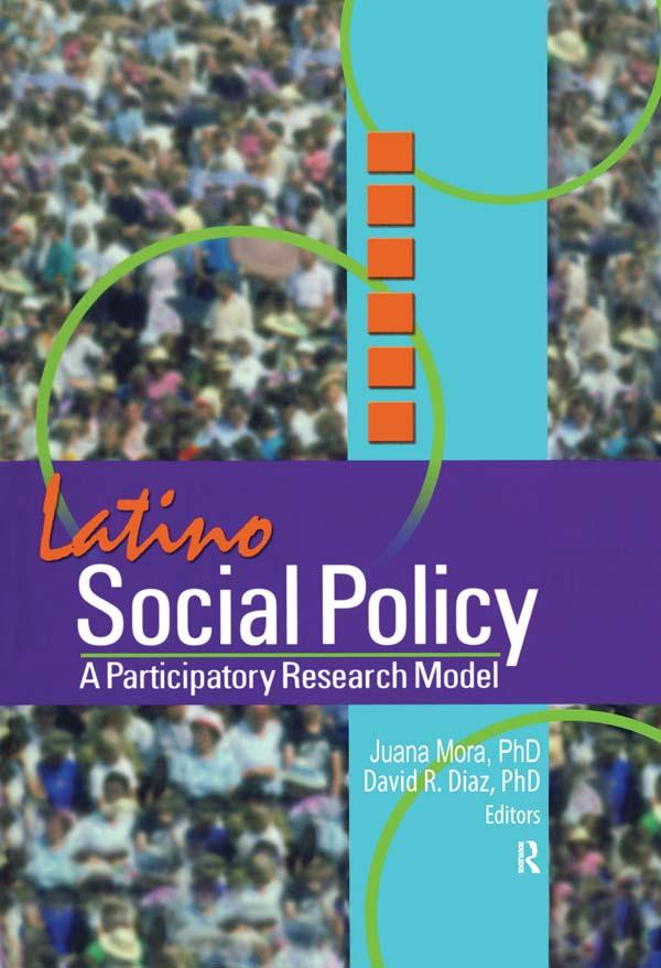 Latino Social Policy by David Diaz, Juana Mora