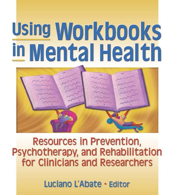 Using Workbooks in Mental Health by Luciano L'Abate