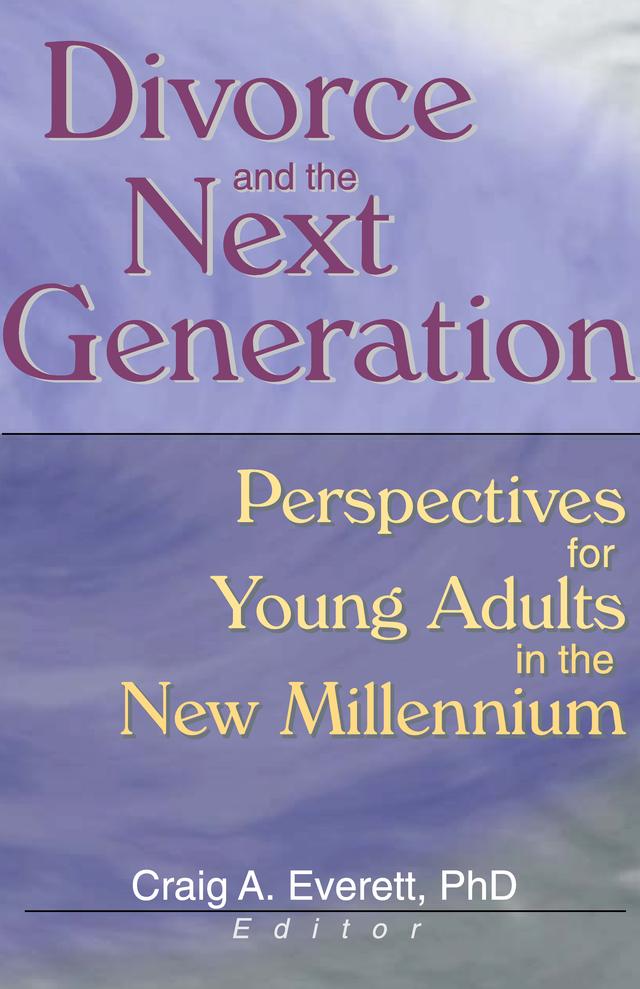 Divorce and the Next Generation by Craig Everett