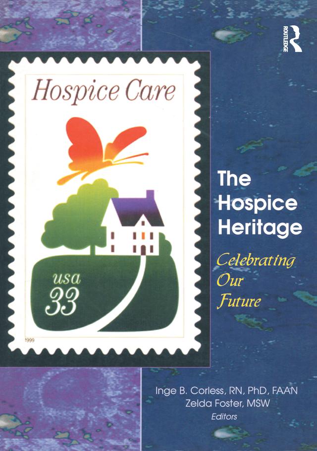 The Hospice Heritage by Inge B. Corless, Zelda Foster