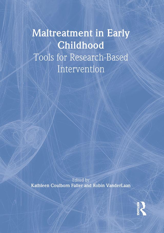 Maltreatment in Early Childhood by Kathleen Coulborn Faller, Robin Vanderlaan