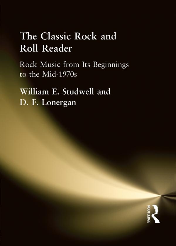 The Classic Rock and Roll Reader by David Lonergan, William E Studwell