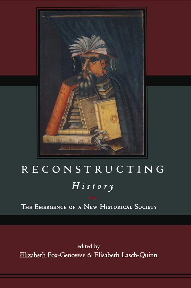 Reconstructing History by Elisabeth Lasch-Quinn, Elizabeth Fox-Genovese