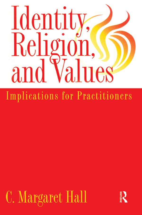 Identity Religion And Values by C. Margaret Hall