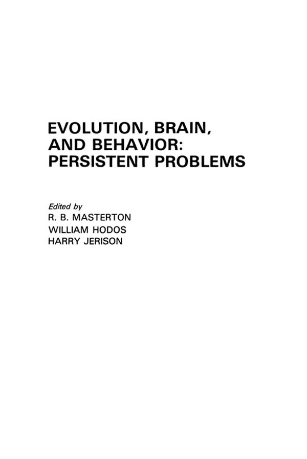 Evolution, Brain, and Behavior by H. J. Jerison, R. B. Masterton, W. Hodos